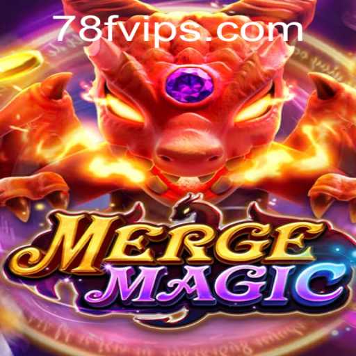 Exploring the Magical World of Mergemagic and Its Fascinating 78F Mechanics