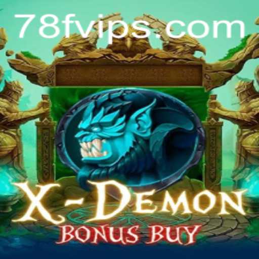 Exploring XDemonBonusBuy: Unleash the 78F Experience